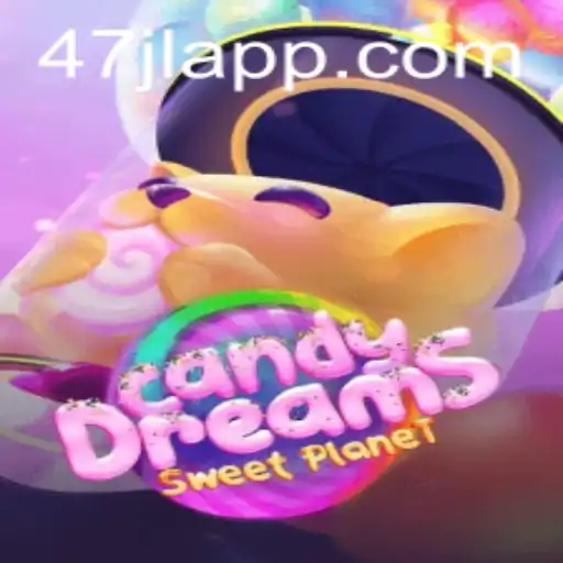 CandyDreams: A Sweet Escape with 47JL APP