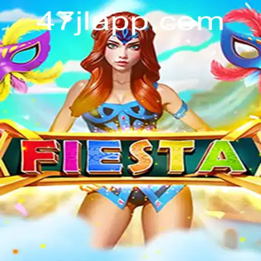 Discovering the Exciting World of 'Fiesta': Rules and Gameplay of the 47JL APP