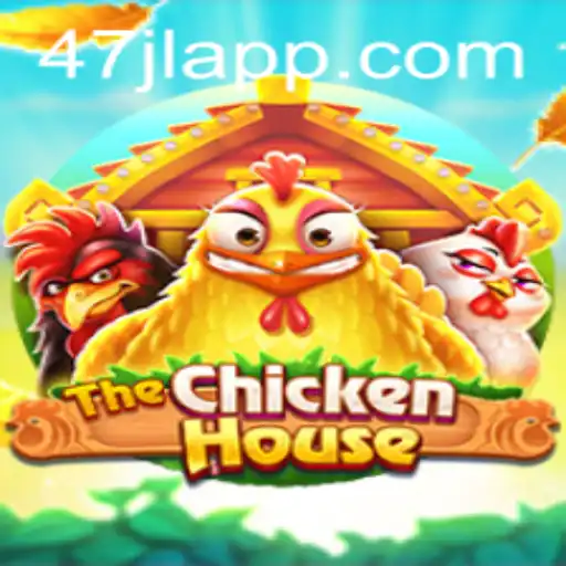 TheChickenHouse: A Captivating New Game Experience with 47JL APP