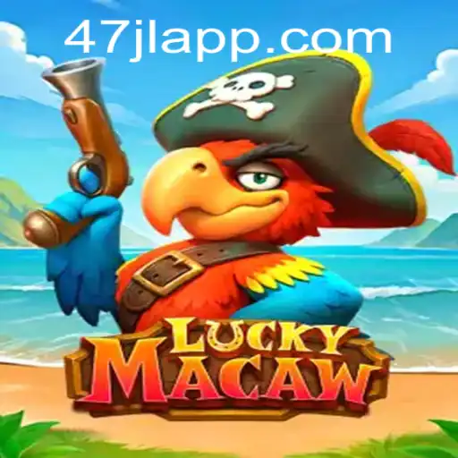 Exploring LuckyMacaw: A Fascinating Game Experience with 47JL APP